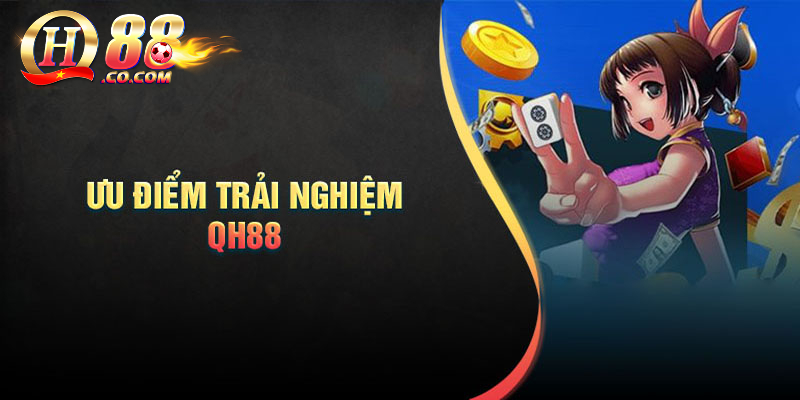 Casino QH88 – Điểm đến cá cược nhanh nhất 1 Ưu điểm của sảnh casino QH88
