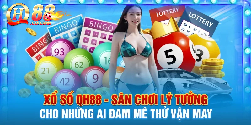 Trải nghiệm sảnh xổ số QH88 hiện đại